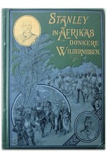 Henry M. Stanley - In Afrikas Donkere Wildernissen. Tochten, ontdekkingen [...] Met platen en kaarten. Eerste [en] Tweede deel.