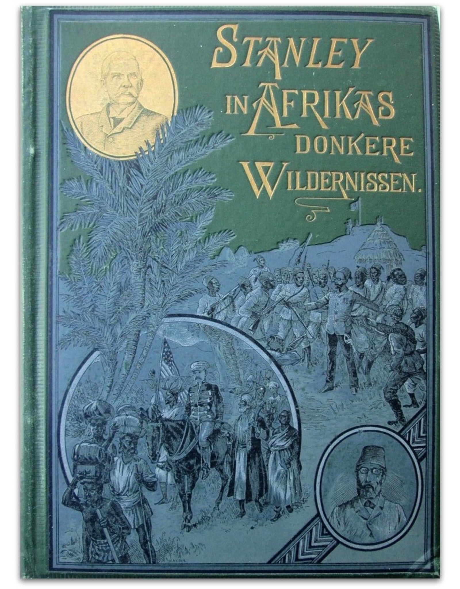 Henry M. Stanley - In Afrikas Donkere Wildernissen. Tochten, ontdekkingen [...] Met platen en kaarten. Eerste [en] Tweede deel.