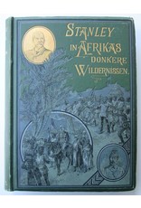 Henry M. Stanley - In Afrikas Donkere Wildernissen. Tochten, ontdekkingen [...] Met platen en kaarten. Eerste [en] Tweede deel.
