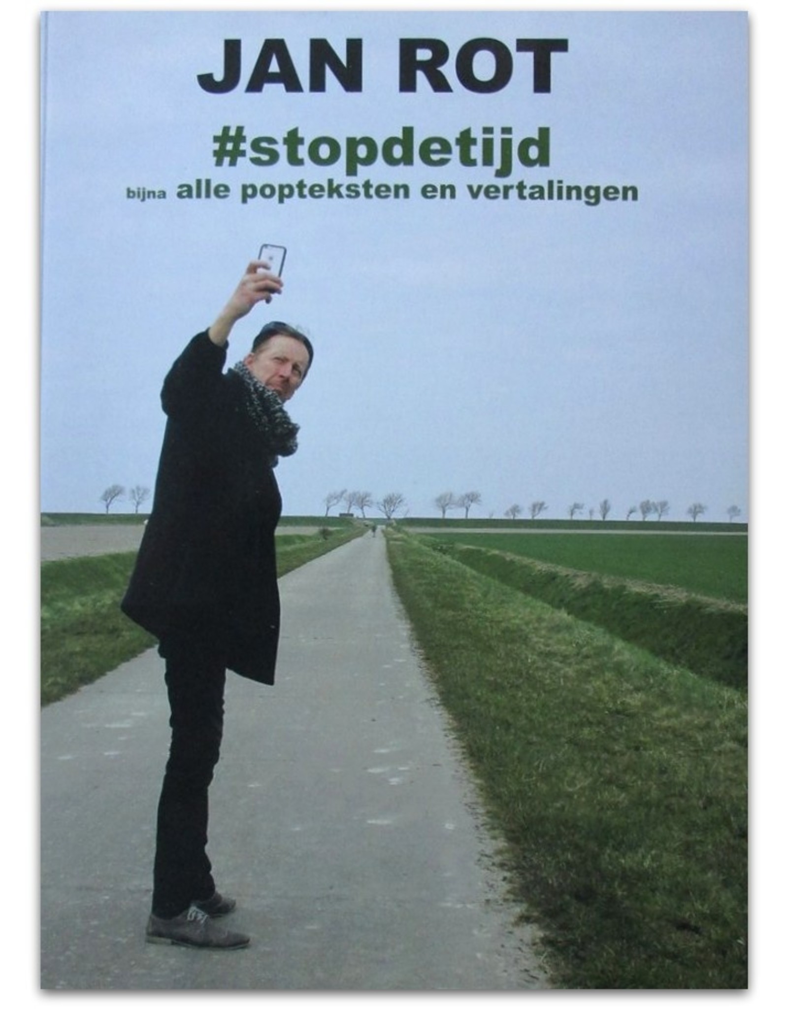 Jan Rot - #stopdetijd: (Bijna) alle popteksten en vertalingen