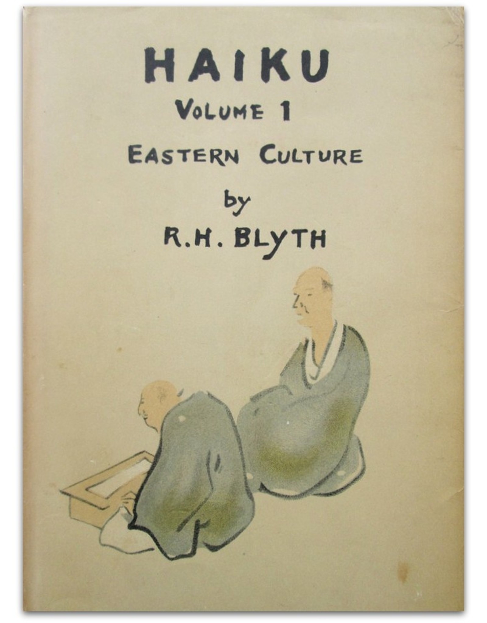 R.H. Blyth - Haiku in Four Volumes: Vol.I Eastern Culture; Vol. II Spring; Vol. III Summer / Autumn; Vol. IV Autumn / Winter