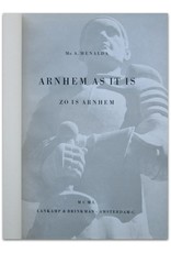 Mr. A. Menalda - Arnhem as it is / Zo is Arnhem