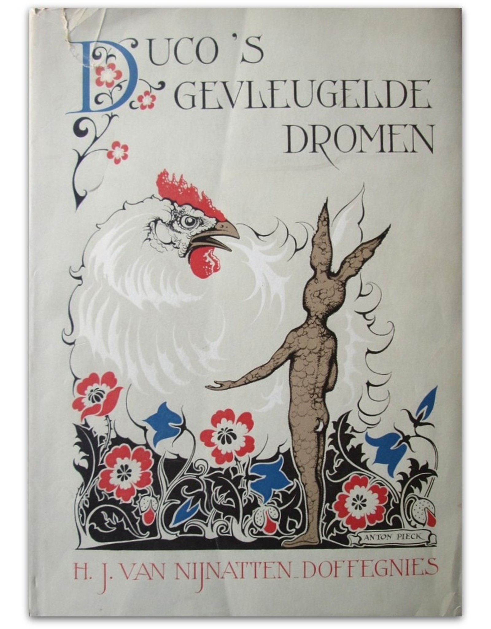 H.J. van Nijnatten-Doffegnies - Duco's gevleugelde dromen. Met honderd illustraties van Anton Pieck