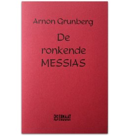 Arnon Grunberg - De ronkende Messias - 2022