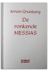 Arnon Grunberg - De ronkende Messias