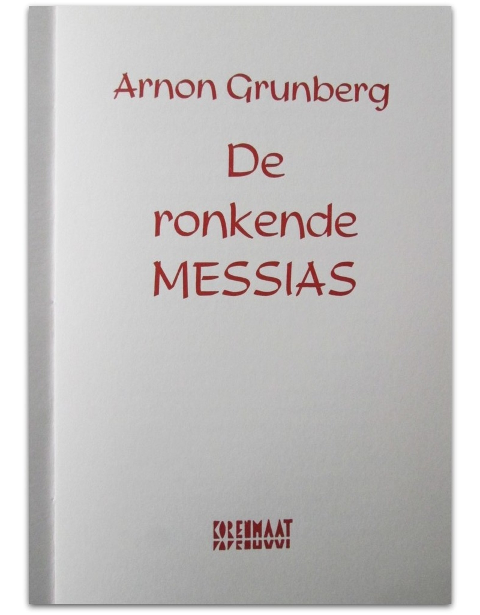Arnon Grunberg - De ronkende Messias