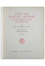 Nelly Montijn-De Fouw - Sagen van Koning Arthur en de Ridders van de Tafelronde. Geïllustreerd door Arthur Rackham. Tweede druk