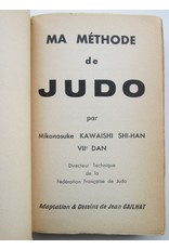 M. Kawaishi Shi-Han - Ma méthode de JUDO / Self-défense / Les Katas complets de Judo. Adaption et Dessins de Jean Gailhat