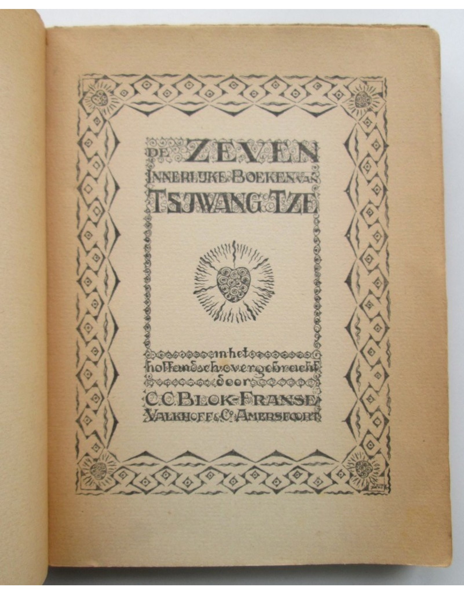 Tsjwang Tze - De zeven innerlijke boeken [De Leeringen] van Tsjwang Tze in het Hollandsch overgebracht door C.C. Blok-Franse