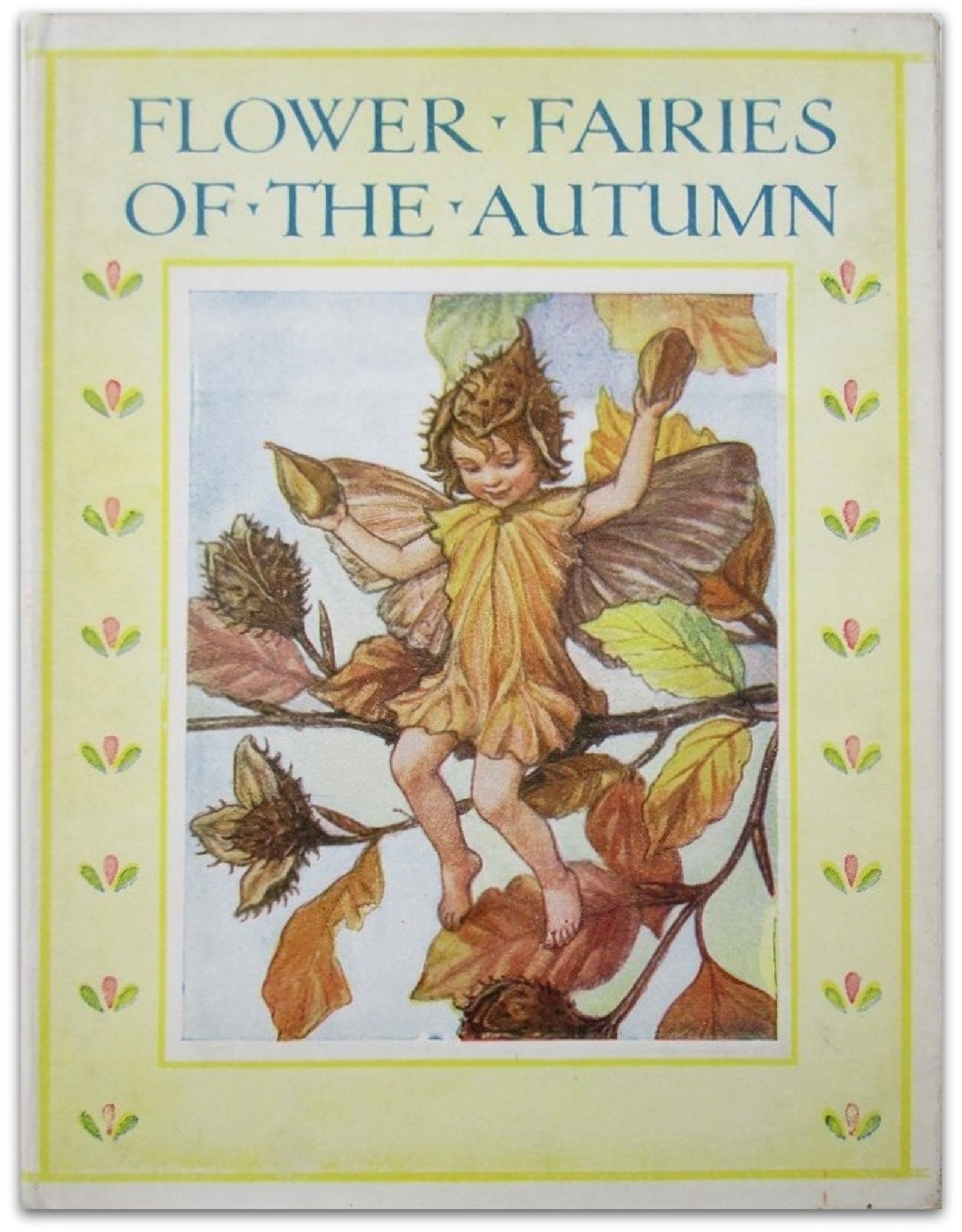 Cicely Mary Barker Flower Fairies of the Autumn. With the Nuts and Berries they bring. Poems and pictures