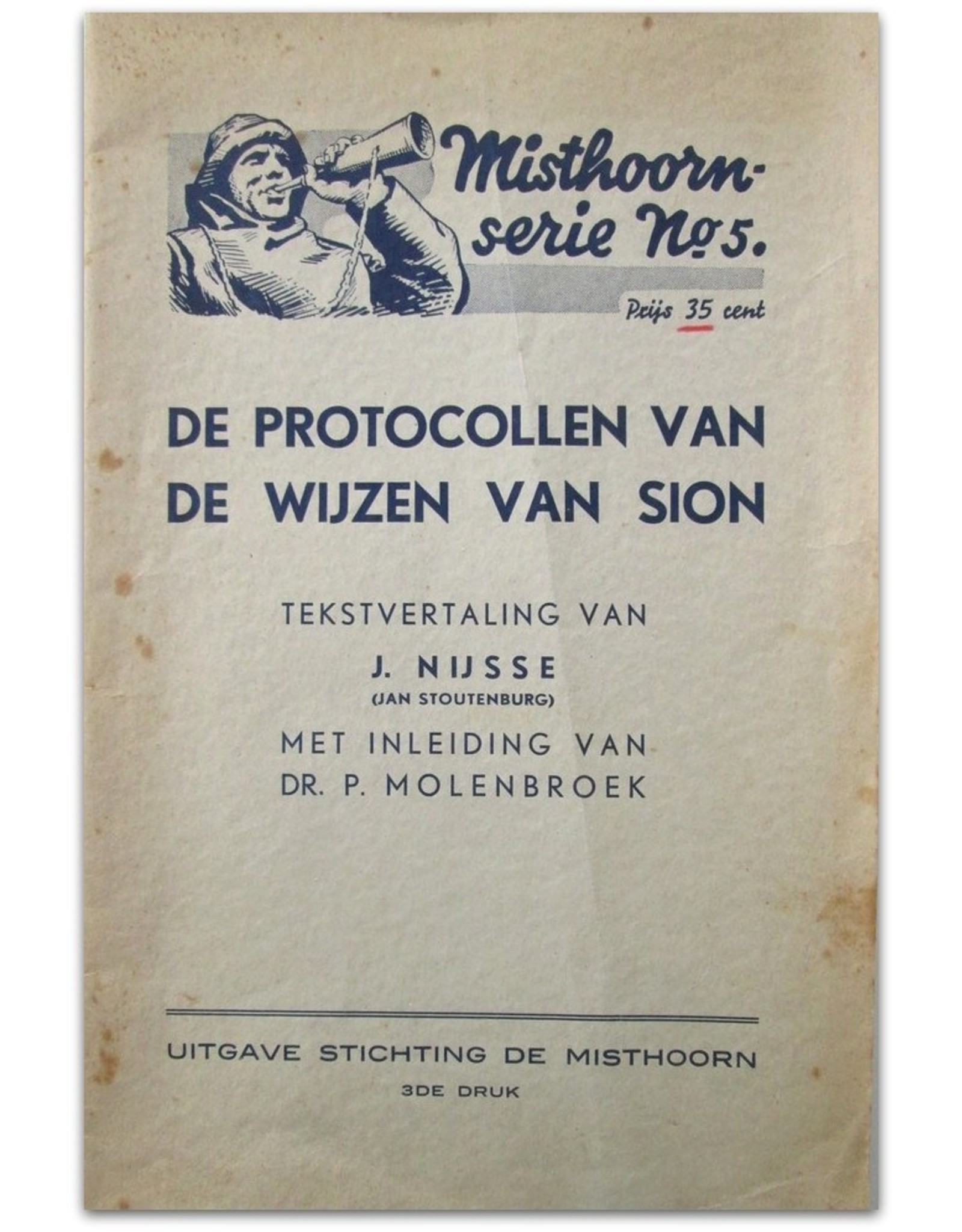 Misthoorn-serie No 5. De protocollen van de wijzen van Sion. Tekstvertaling  J. Nijsse (Jan Stoutenburg). Met inleiding van Dr. P. Molenbroek