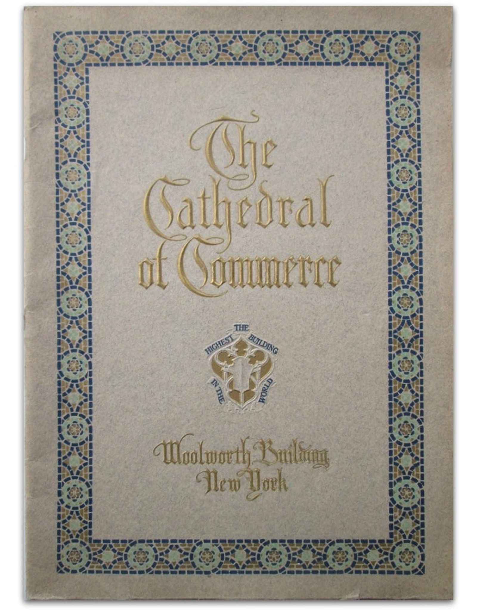 Edwin A. Cochran - The Cathedral of Commerce [Woolworth Building]: The Highest Building in the World