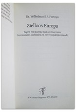 Pim Fortuyn - Zielloos Europa: Tegen een Europa van technocraten, bureaucratie, subsidies en onvermijdelijke fraude