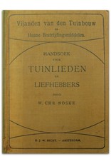 W. Chr. Noske - Vijanden van den Tuinbouw en hunne bestrijdingsmiddelen: Handboek voor tuinlieden en liefhebbers. Met [...] Afbeeldingen, naar de natuur geteekend door den Schrijver