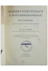 W. Chr. Noske - Vijanden van den Tuinbouw en hunne bestrijdingsmiddelen: Handboek voor tuinlieden en liefhebbers. Met [...] Afbeeldingen, naar de natuur geteekend door den Schrijver