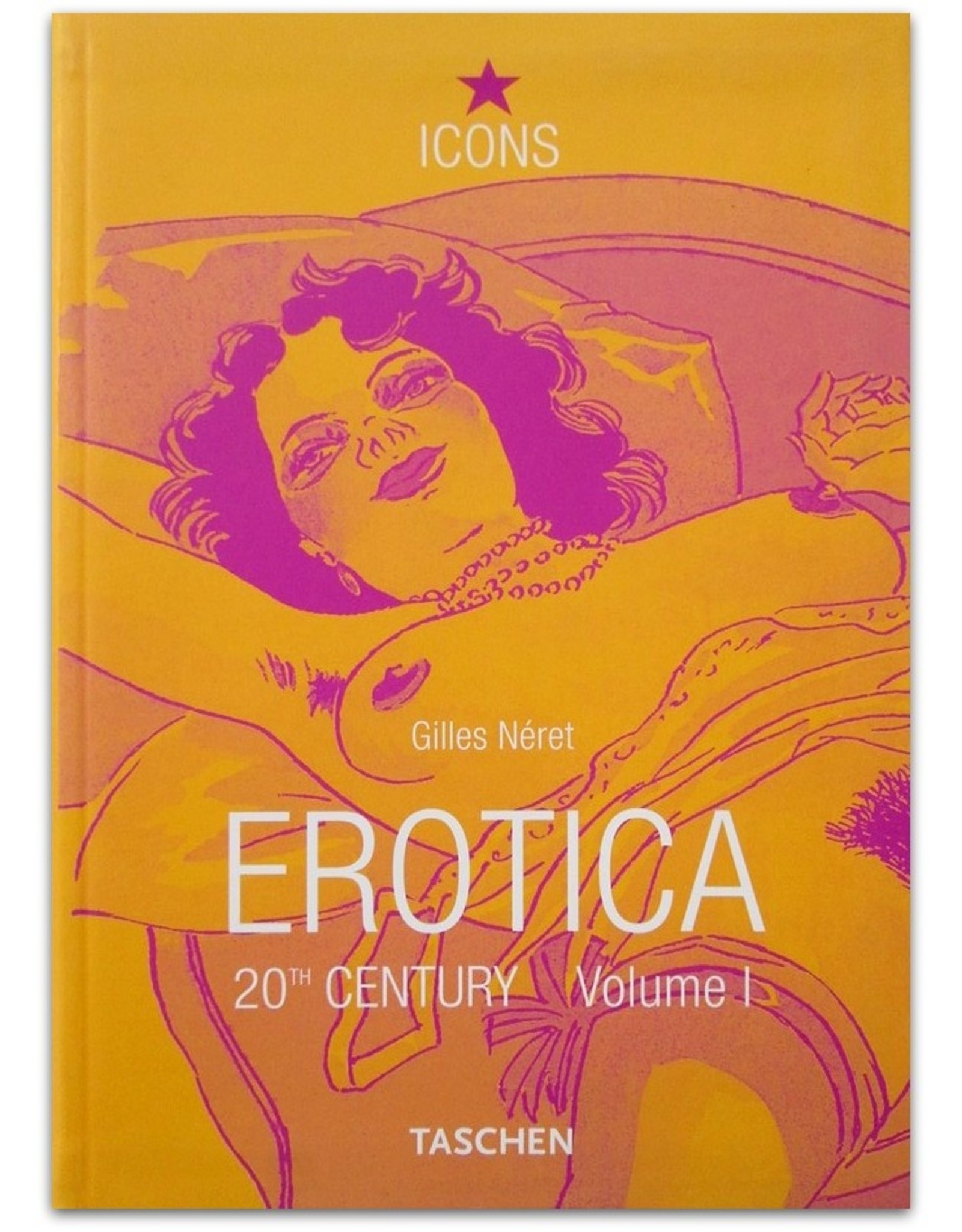 Gilles Néret - Erotica 20th Century: From Rodin to Picasso / From Dalí to Crumb