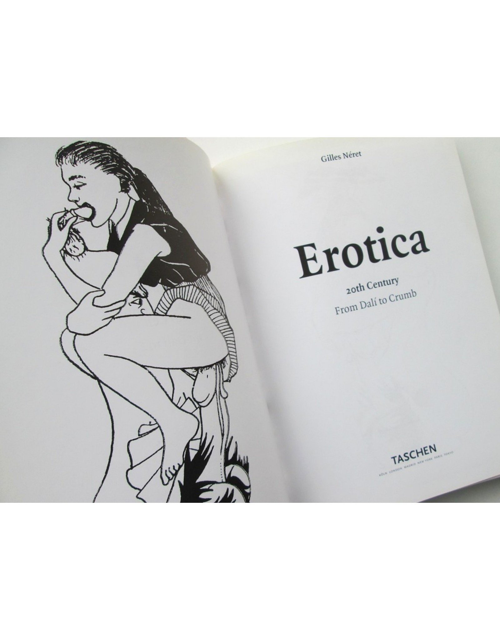 Gilles Néret - Erotica 20th Century: From Rodin to Picasso / From Dalí to Crumb