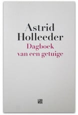 Astrid Holleeder - Dagboek van een getuige