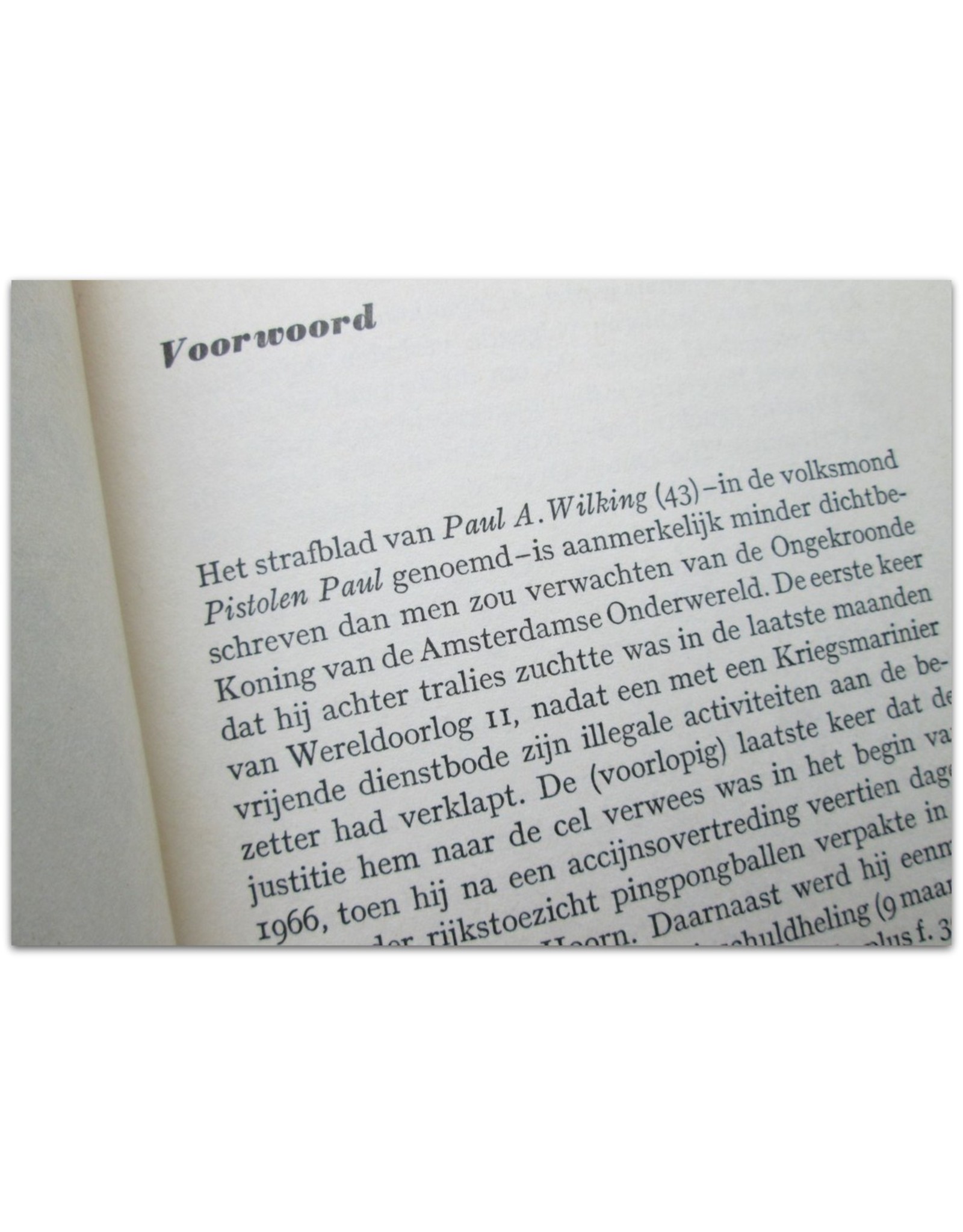 Martin van Amerongen - De roerige wereld van Pistolen Paul. Tien monologen over: De Smokkel, Het Zakenleven, Het Horecabedrijf, De Penose, [...]