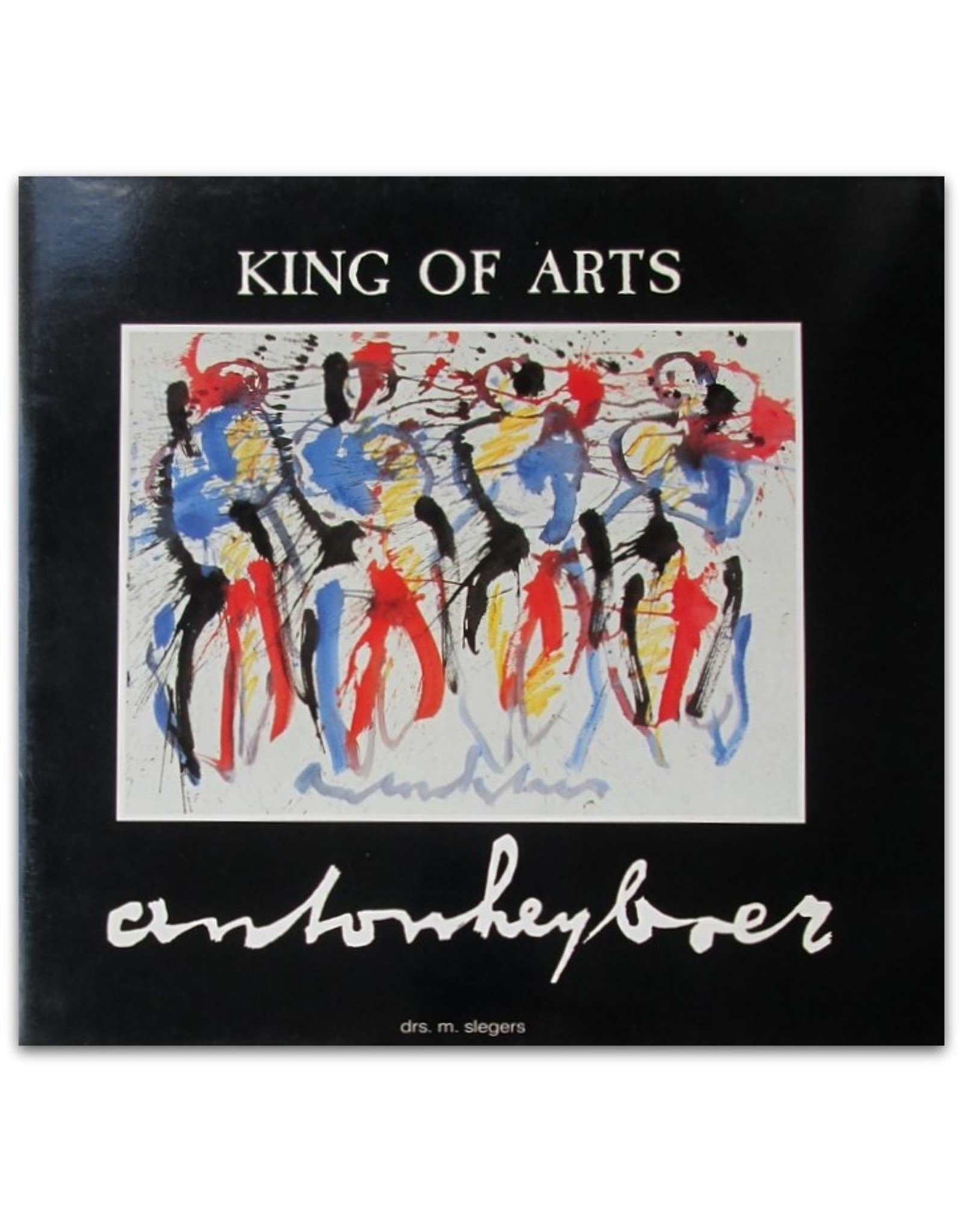 Drs. Mark Slegers - Anton Heyboer [King of Arts]