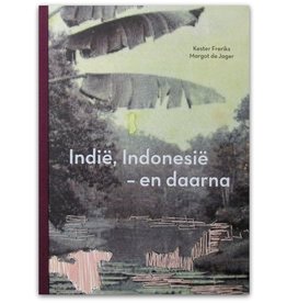 Kester Freriks - Indië, Indonesië en daarna 2021