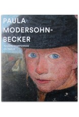 Verena Borgmann, Beate Eickhoff, Paul Knolle & Thijs de Raedt - Paula Modersohn-Becker: Tussen Worpswede en Parijs