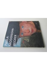 Verena Borgmann, Beate Eickhoff, Paul Knolle & Thijs de Raedt - Paula Modersohn-Becker: Tussen Worpswede en Parijs