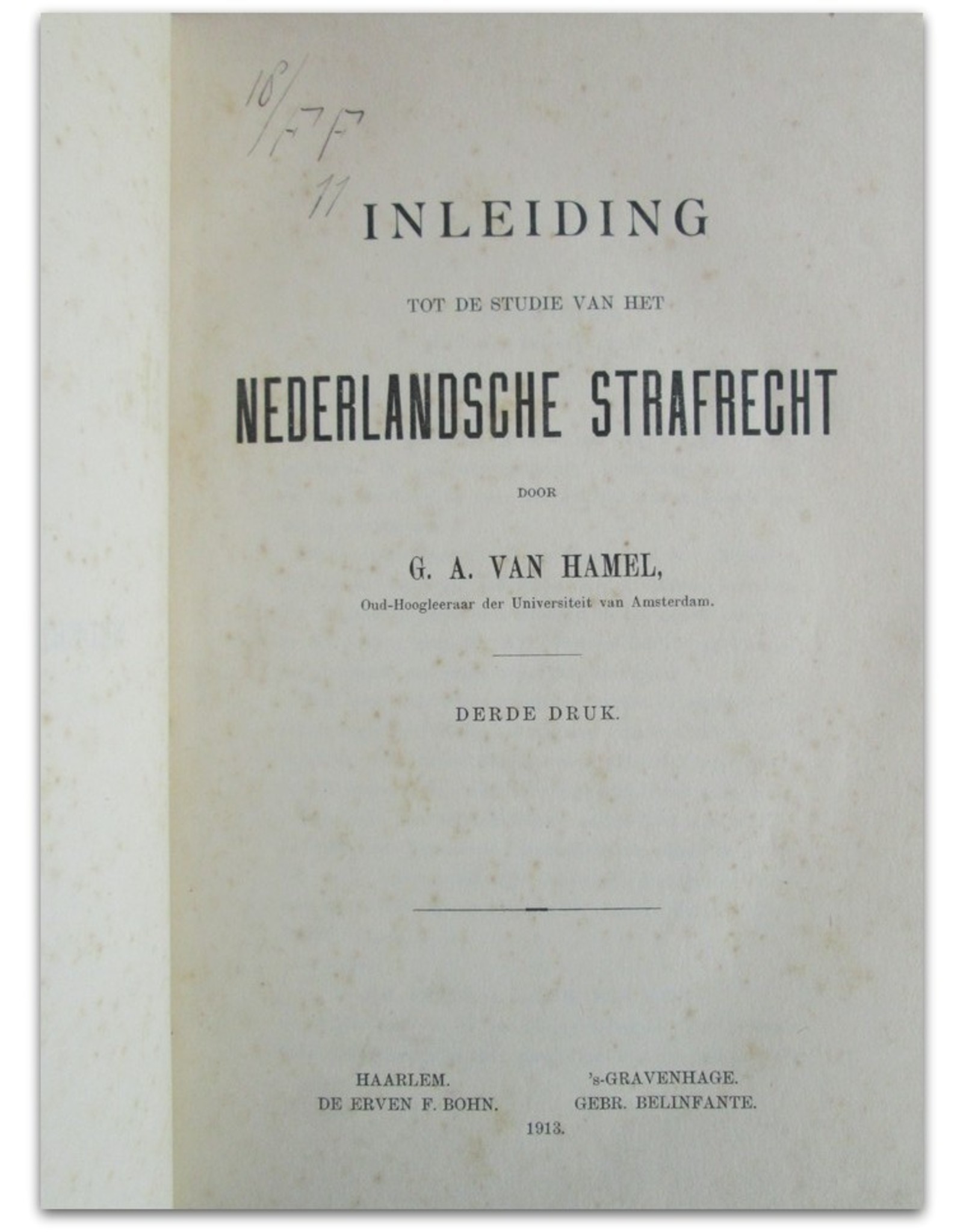 G.A. van Hamel - Inleiding tot de studie van het Nederlandsche Strafrecht. Derde druk