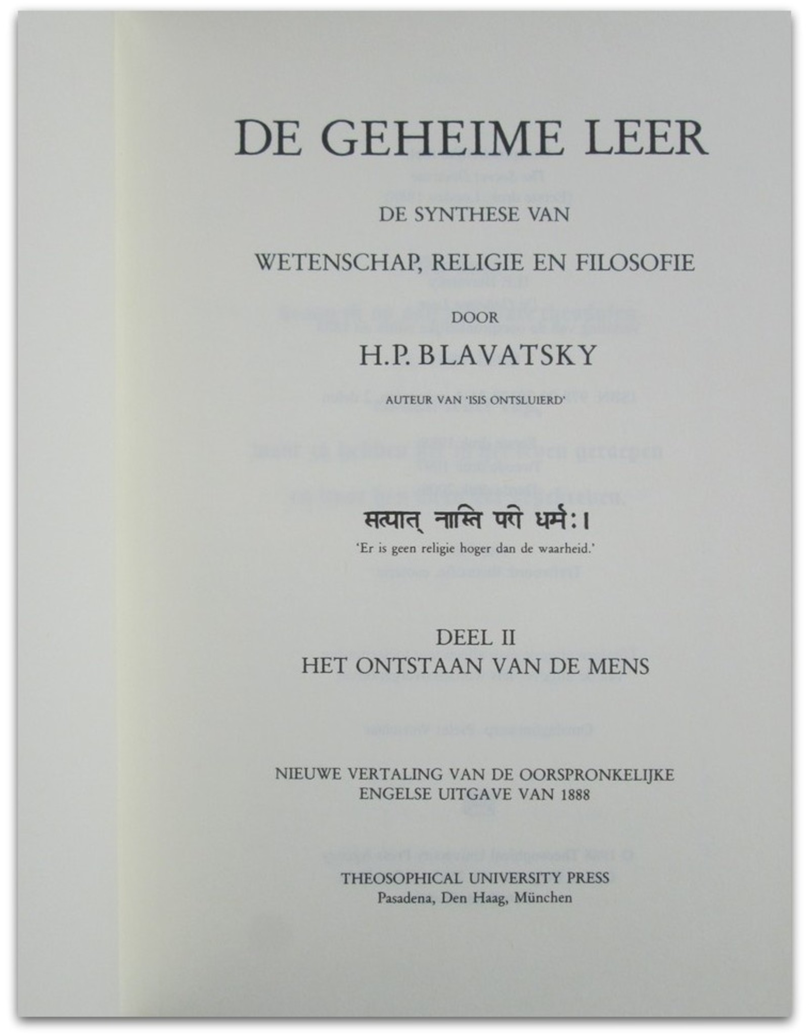 H.P. Blavatsky - De Geheime Leer: De Synthese van Wetenschap, Religie en Filosofie.