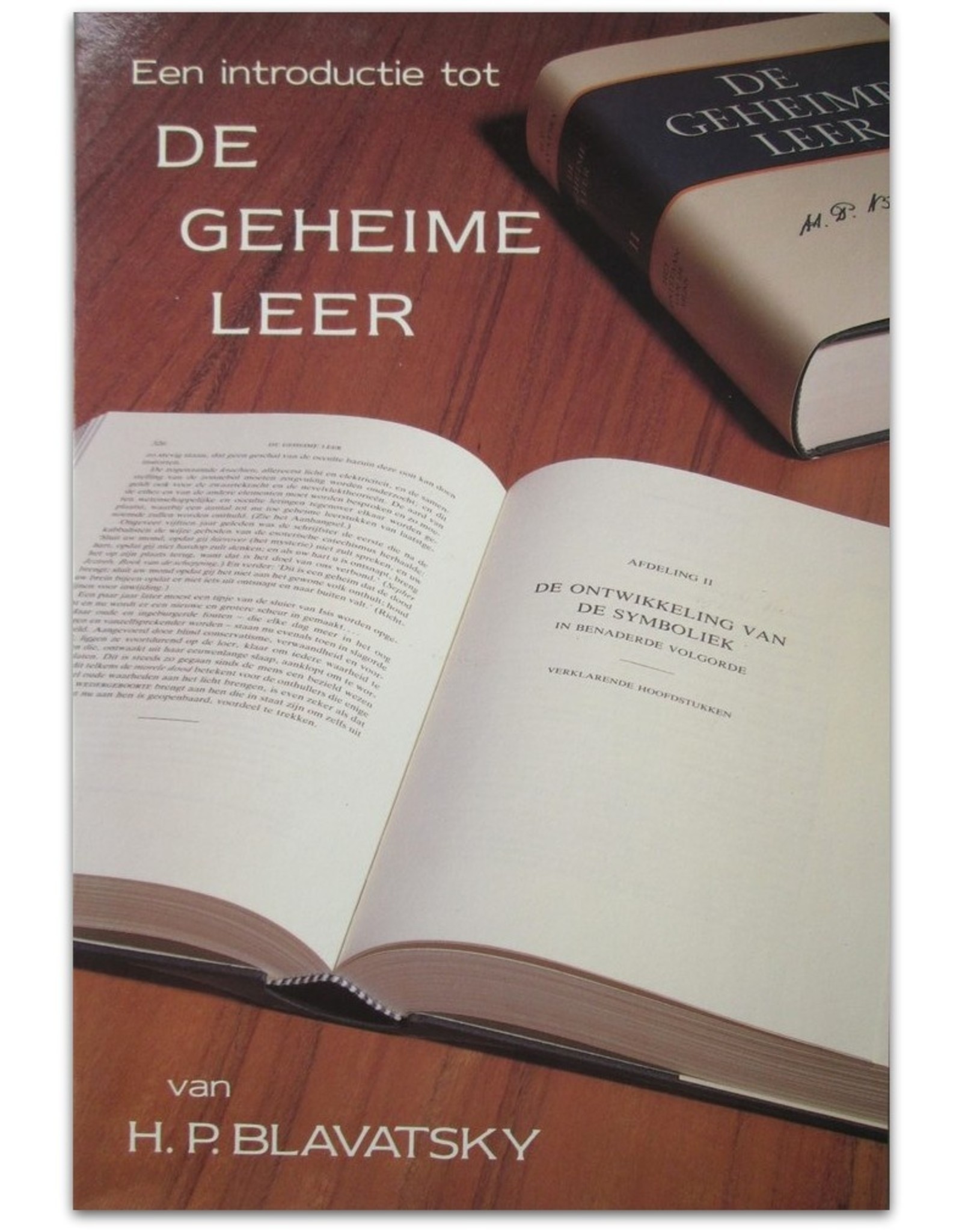 H.P. Blavatsky - De Geheime Leer: De Synthese van Wetenschap, Religie en Filosofie.