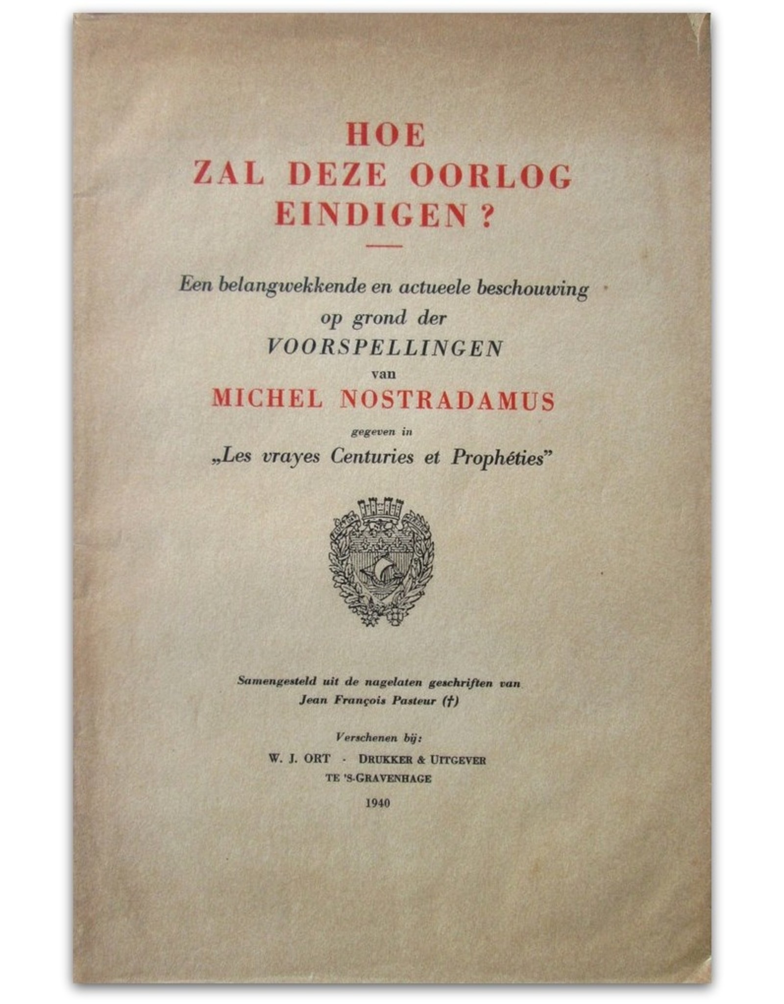 Jean François Pasteur & Dr. De Fontbrune [sst.] - Hoe zal deze oorlog eindigen? Voorspellingen van Michel Nostradamus gegeven in zijn "Prophéties"