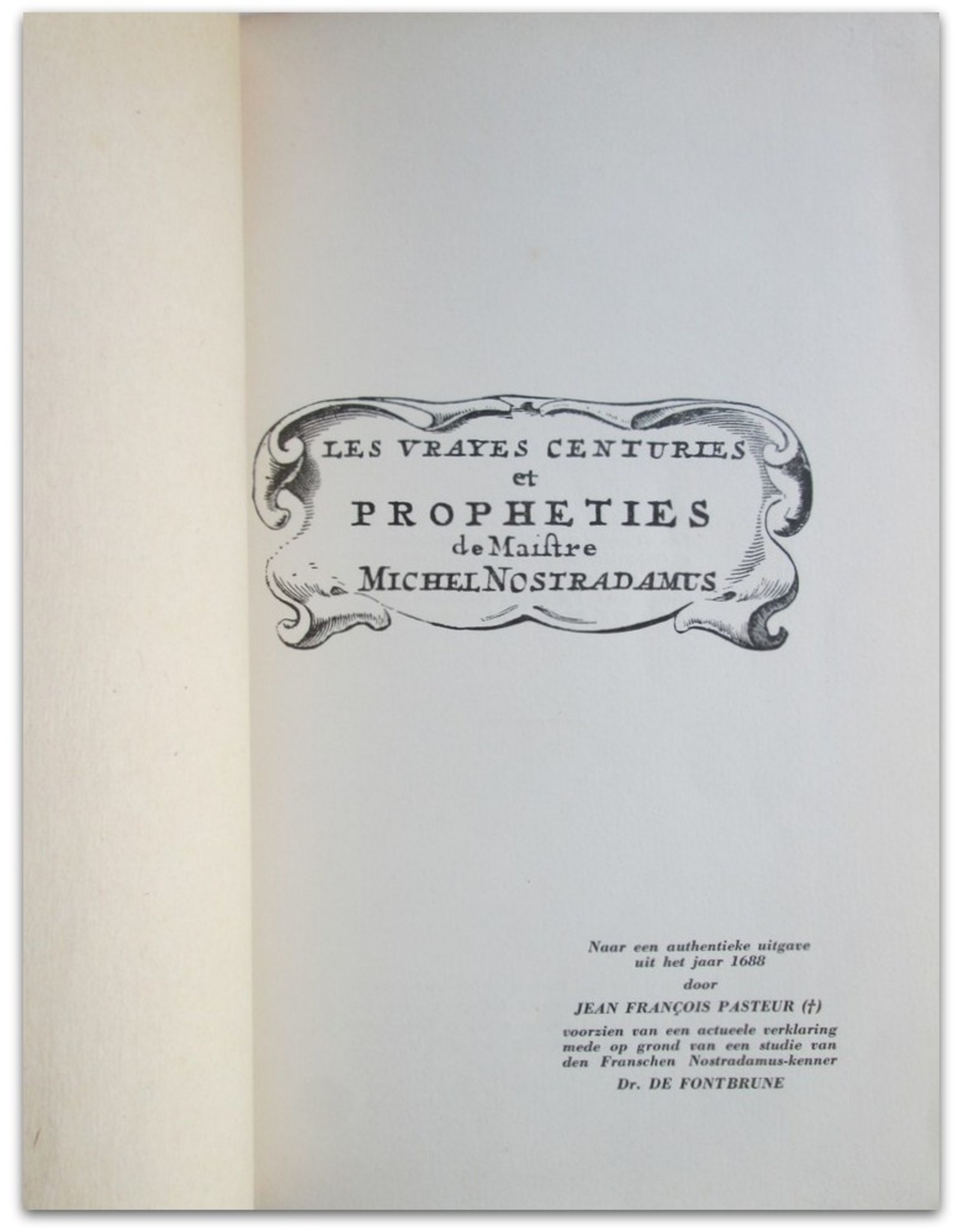 Jean François Pasteur & Dr. De Fontbrune [sst.] - Hoe zal deze oorlog eindigen? Voorspellingen van Michel Nostradamus gegeven in zijn "Prophéties"