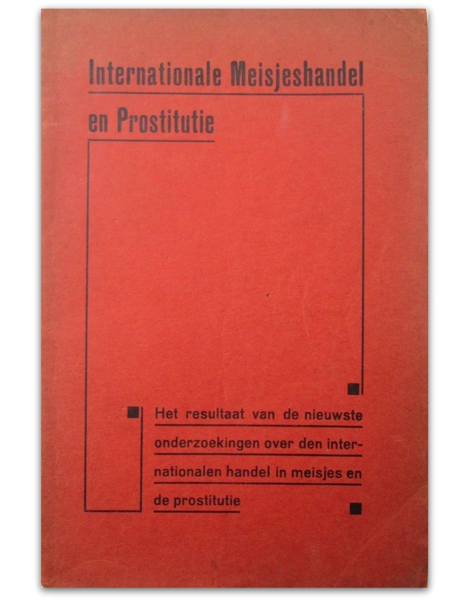 Alexander de Werth - Internationale Meisjeshandel en Prostitutie: [...] Uit het Duitsch door B.v.N.B.