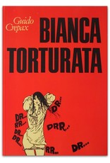 Guido Crepax - Bianca Torturata