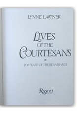 Lynne Lawner - Lives of the Courtesans. Portraits of the Renaissance