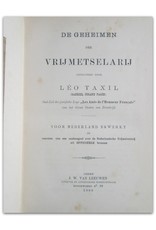 Leo Taxil - De geheimen der Vrijmetselarij: Ontsluierd door Leo Taxil. Voor Nederland bewerkt en voorzien van een aanhangsel over de Nederlandsche Vrijmetselarij [...]