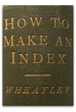 Henry B. Wheatley F.S.A. - How to Make an Index. The Book-Lover's Library