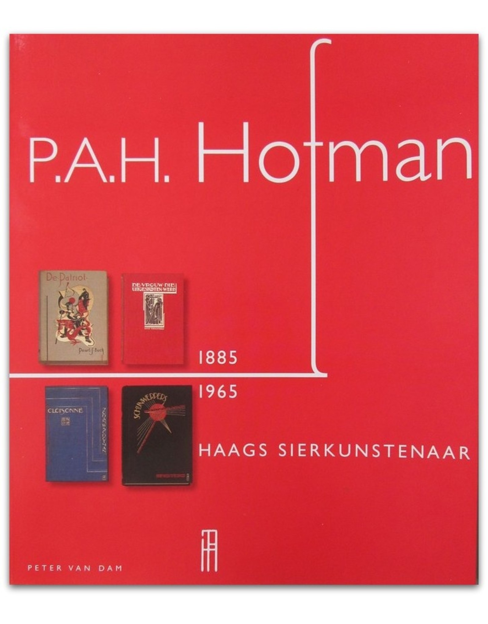 Peter van Dam - P.A.H. Hofman (1885-1965) Haags sierkunstenaar