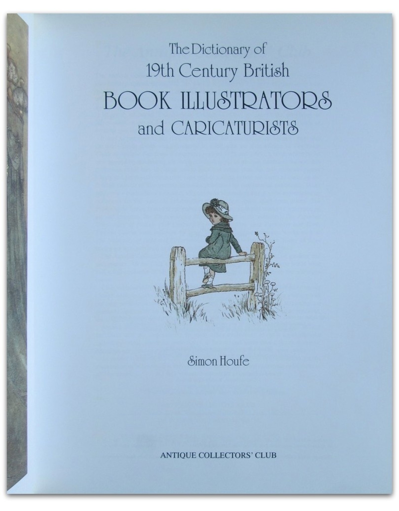 Simon Houfe - The Dictionary of 19th Century British Book Illustrators and Caricaturists