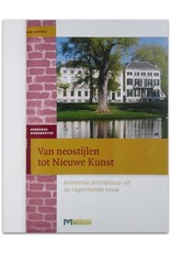 [Matrijs] Wim Lavooij - Van neostijlen tot Nieuwe Kunst. Arnhemse architectuur uit de negentiende eeuw