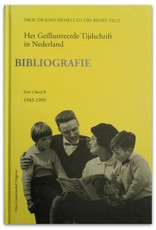 Prof. dr. Joan Hemels & drs Renée Vegt - Het Geïllustreerde tijdschrift in Nederland. Bibliografie. Deel 1 (1840-1945) / 2. Band A & Band B (1945-1995)