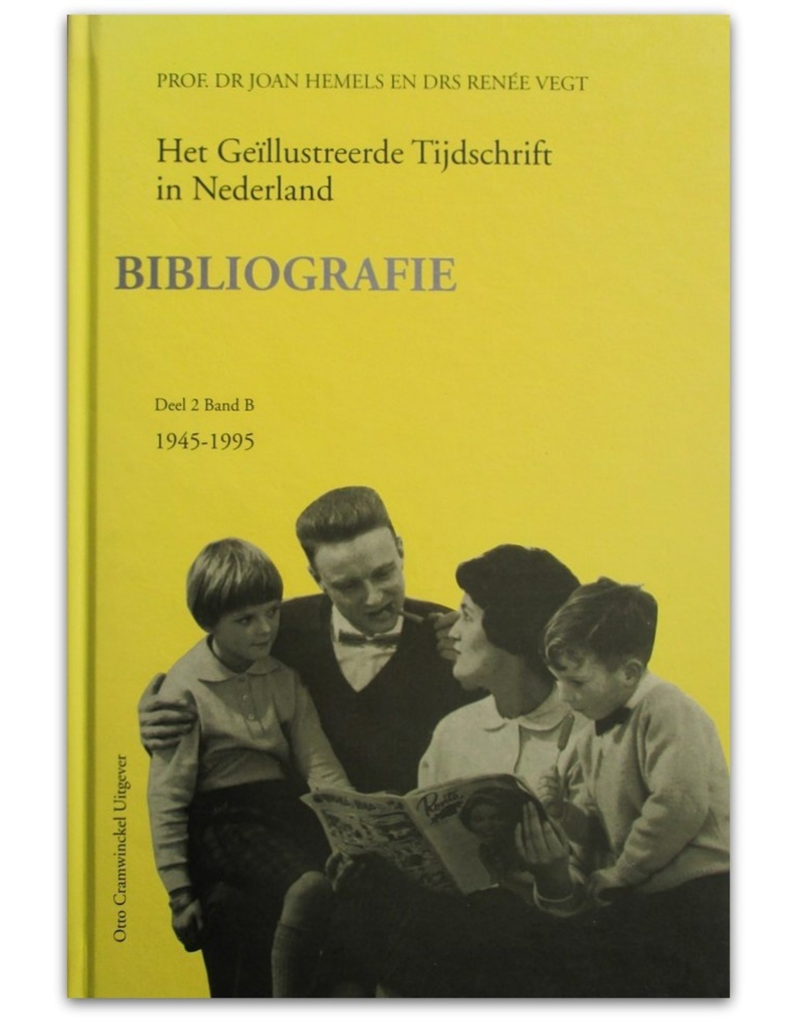 Prof. dr. Joan Hemels & drs Renée Vegt - Het Geïllustreerde tijdschrift in Nederland. Bibliografie. Deel 1 (1840-1945) / 2. Band A & Band B (1945-1995)