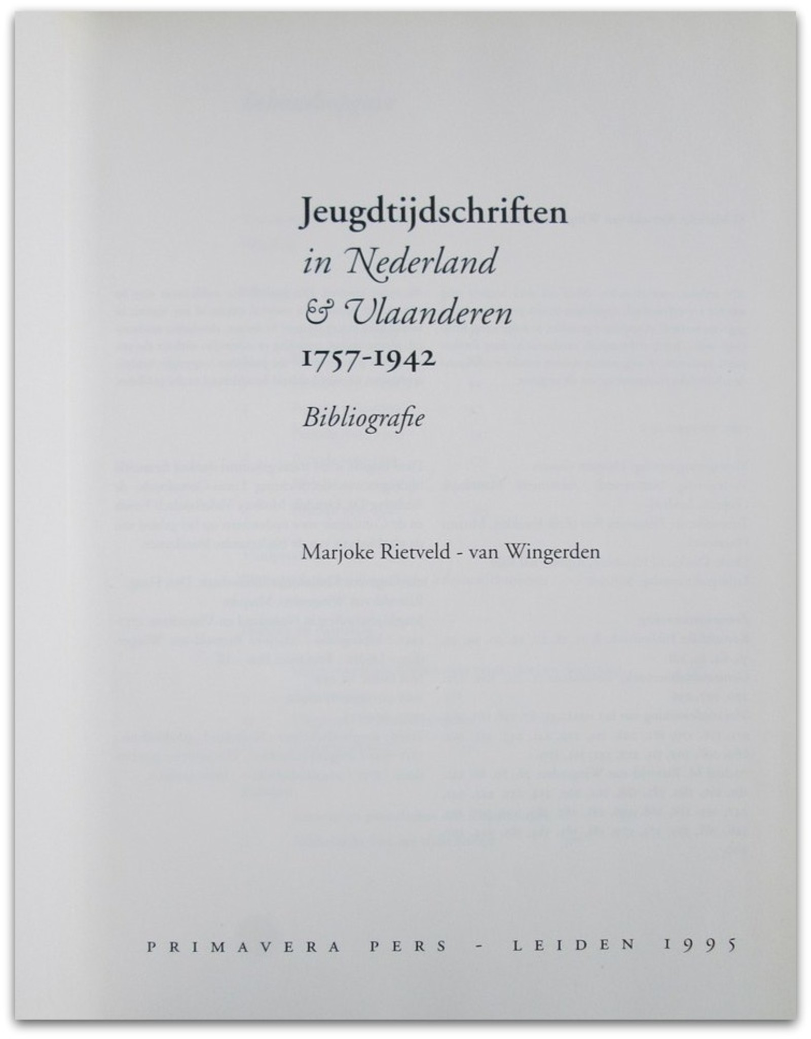 Marjoke Rietveld-van Wingerden - Jeugdtijdschriften in Nederland & Vlaanderen 1757-1942. Bibliografie