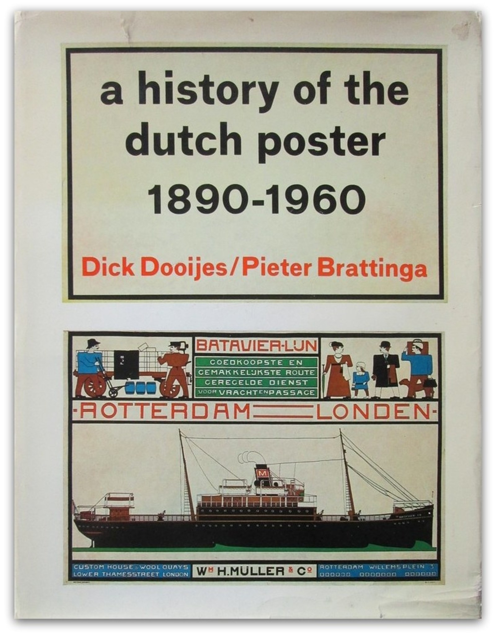 Dick Dooijes & Pieter Brattinga - A history of the Dutch poster 1890-1960. Introduction by prof. dr. H.L.C. Jaffé