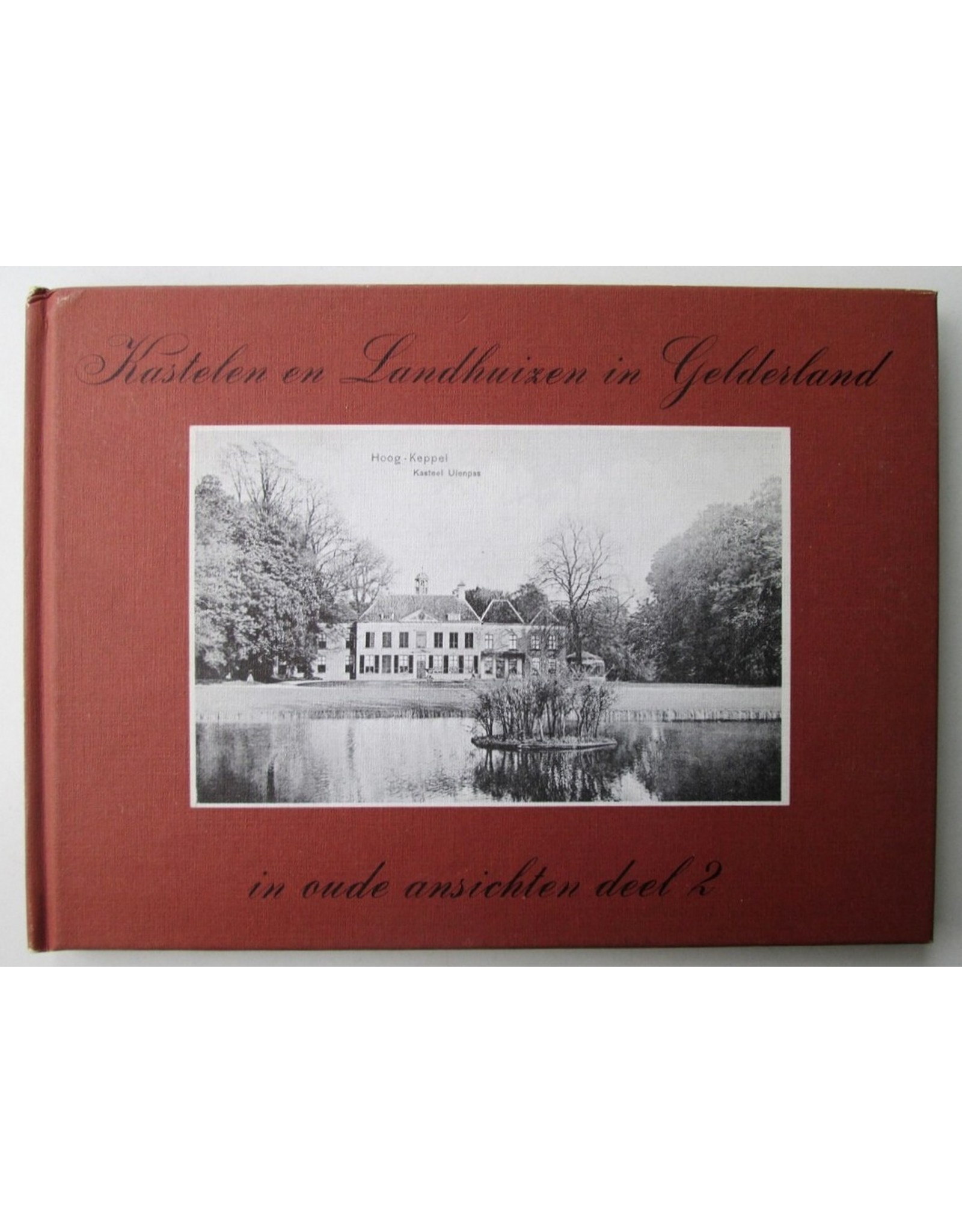 A.I.J.M. Schellart & J. Harenberg - Kastelen en Landhuizen in Gelderland in oude ansichten 1 & 2