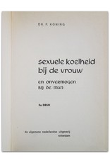 Dr. F. Koning - Sexuele koelheid bij de vrouw en onvermogen bij de man