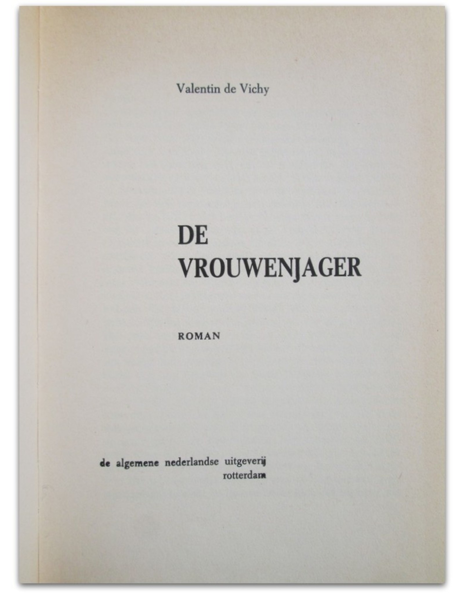 Valentin de Vichy - De vrouwenjager. Roman