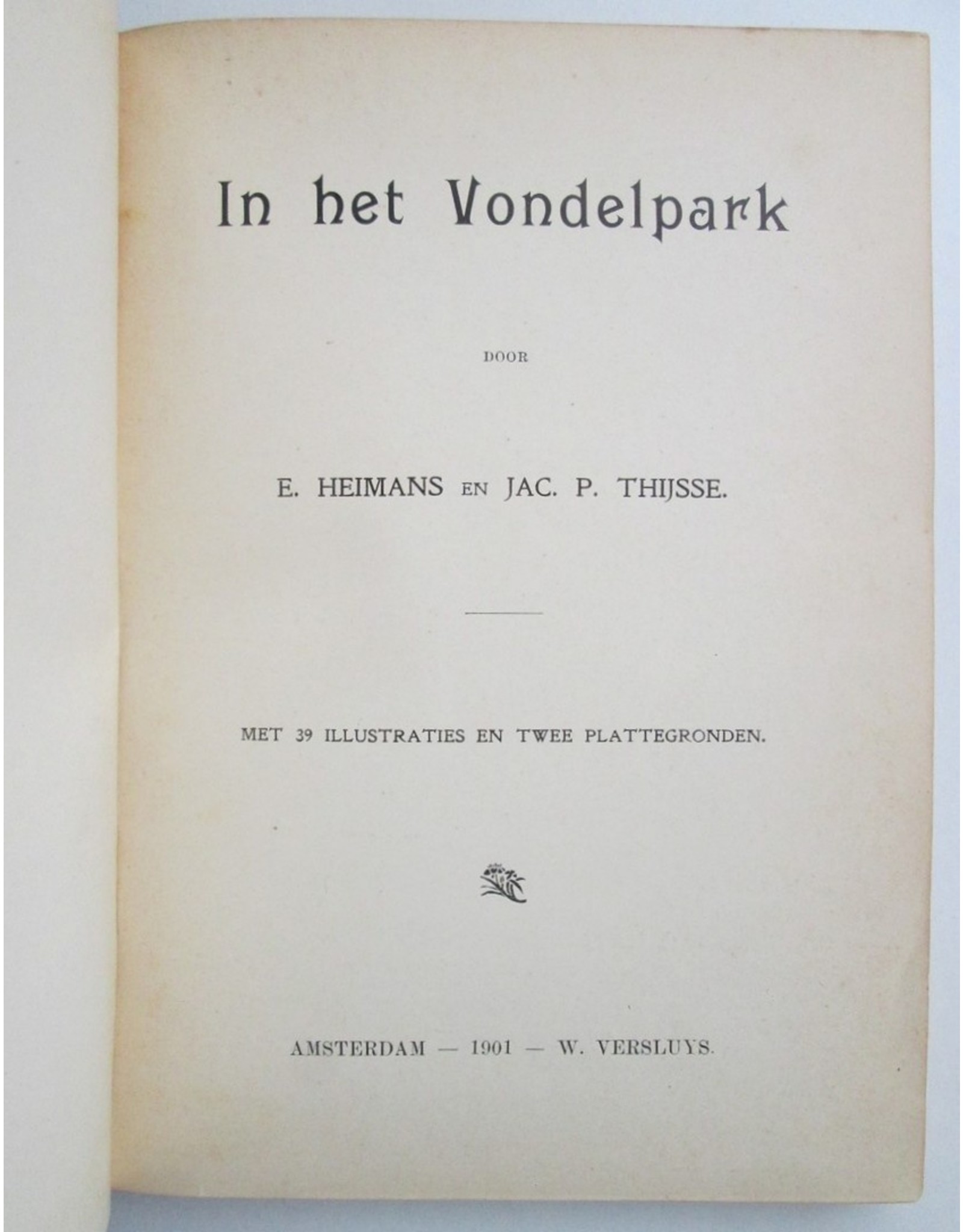 E. Heimans & Jac. P. Thijsse - In het Vondelpark. Met 39 illustraties en twee plattegronden