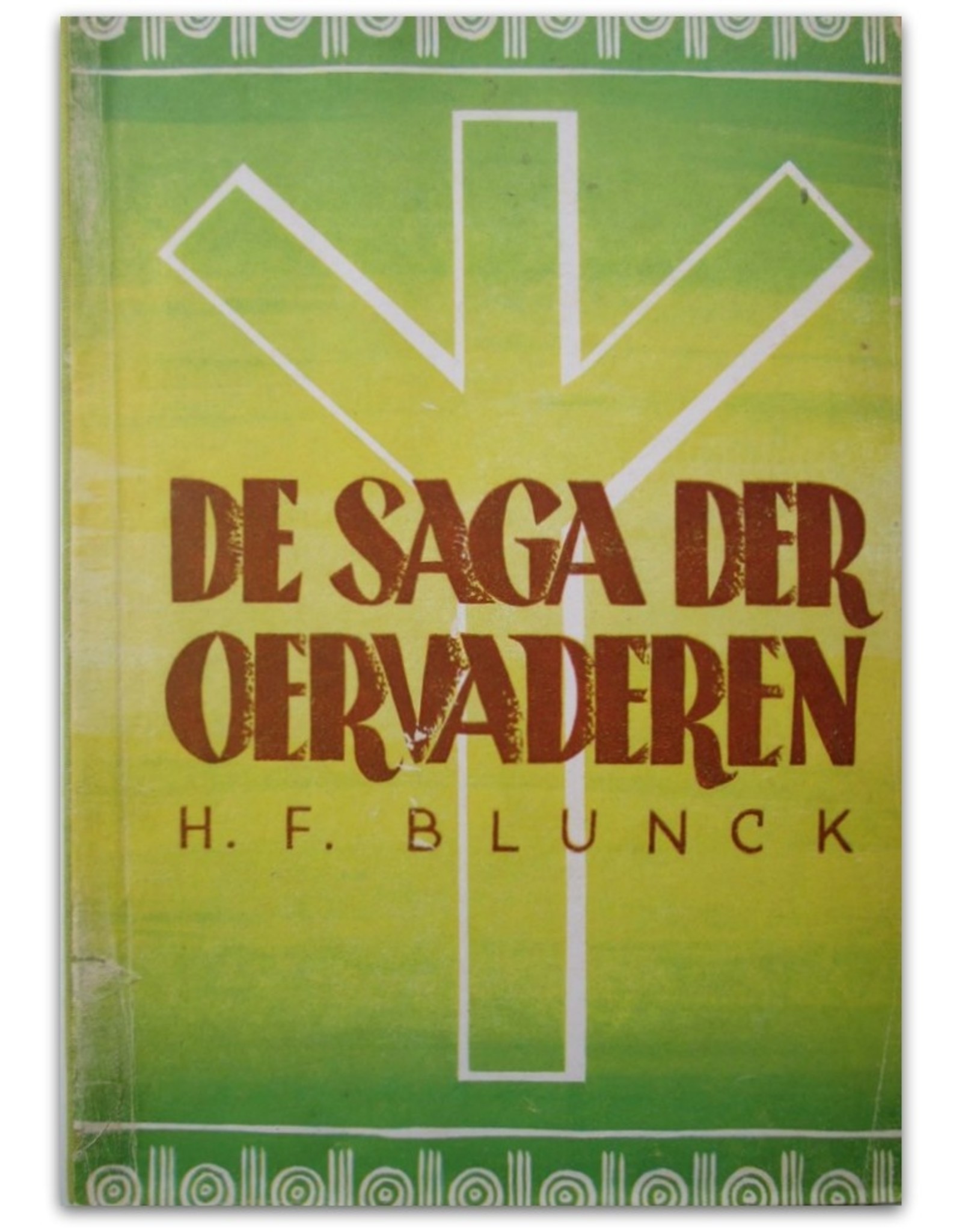 H.F. Blunck - De saga der oervaderen. Vertaald door Dr. A.J. Hassoldt