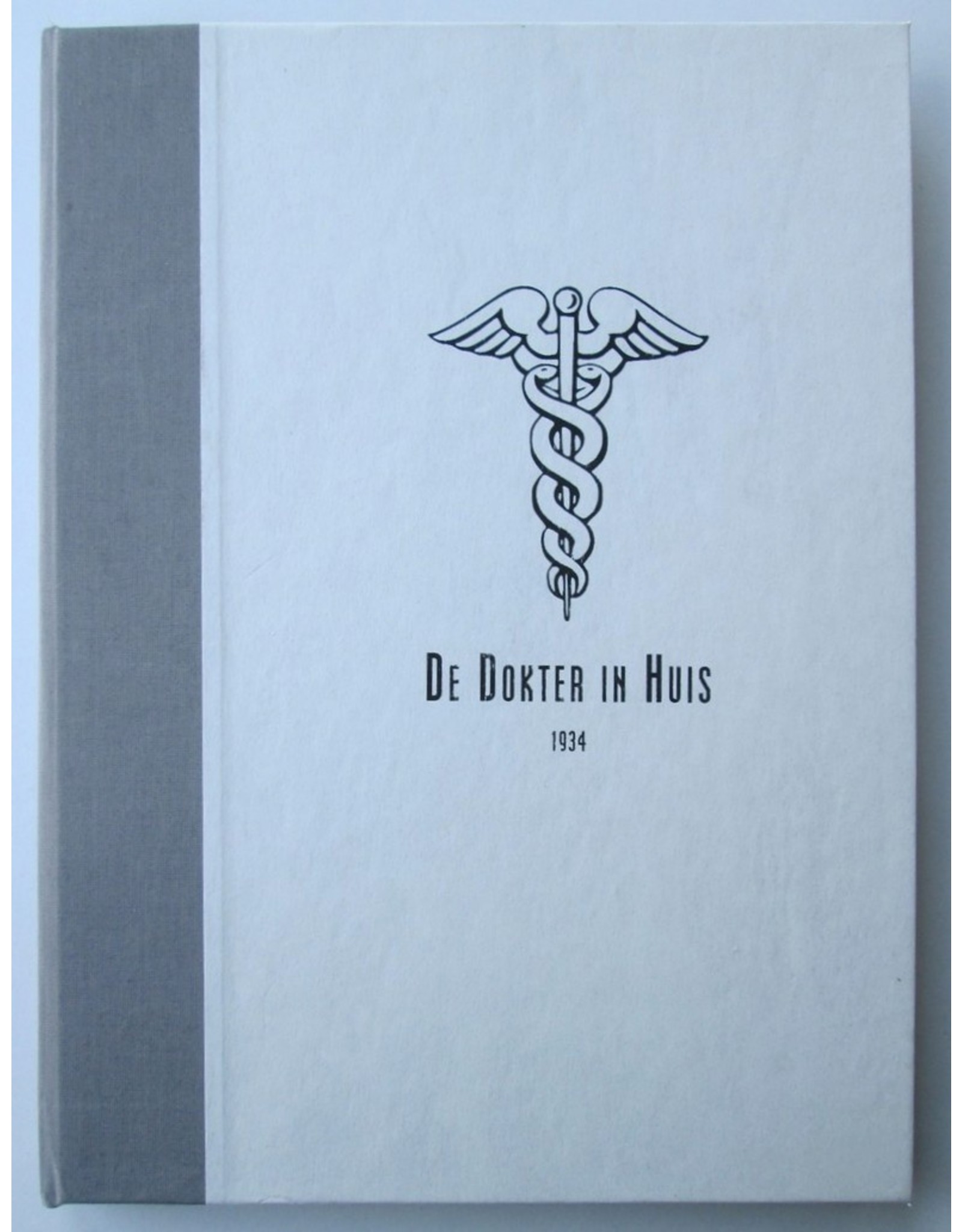 Dr. Med. J. Voorhoeve [red.] - De Dokter in Huis. Populair Tijdschrift voor de Volksgezondheid. Vijftiende jaargang (1934)